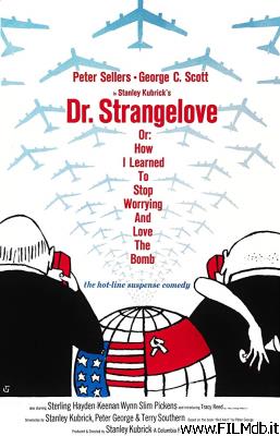 Locandina del film Il dottor Stranamore - Ovvero come ho imparato a non preoccuparmi e ad amare la bomba