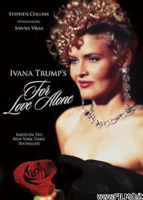 Poster of movie For Love Alone: The Ivana Trump Story [filmTV]