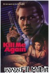poster Kill Me Again poster del film Kill Me Again